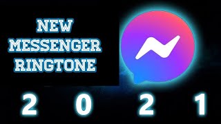 New Messenger ringtone 2021