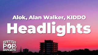 Alok, Alan Walker - Headlights (ft. KIDDO) (Lyrics) Slowed Down
