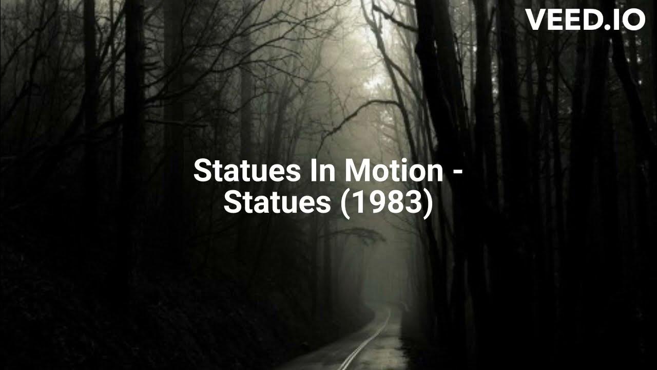 Statues In Motion Statues (1983) YouTube