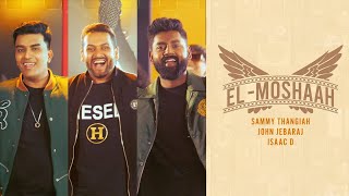 El Moshaah - Sammy Thangiah ft. John Jebaraj ft.Isaac D | Tamil Christian song #tamilchristiansongs