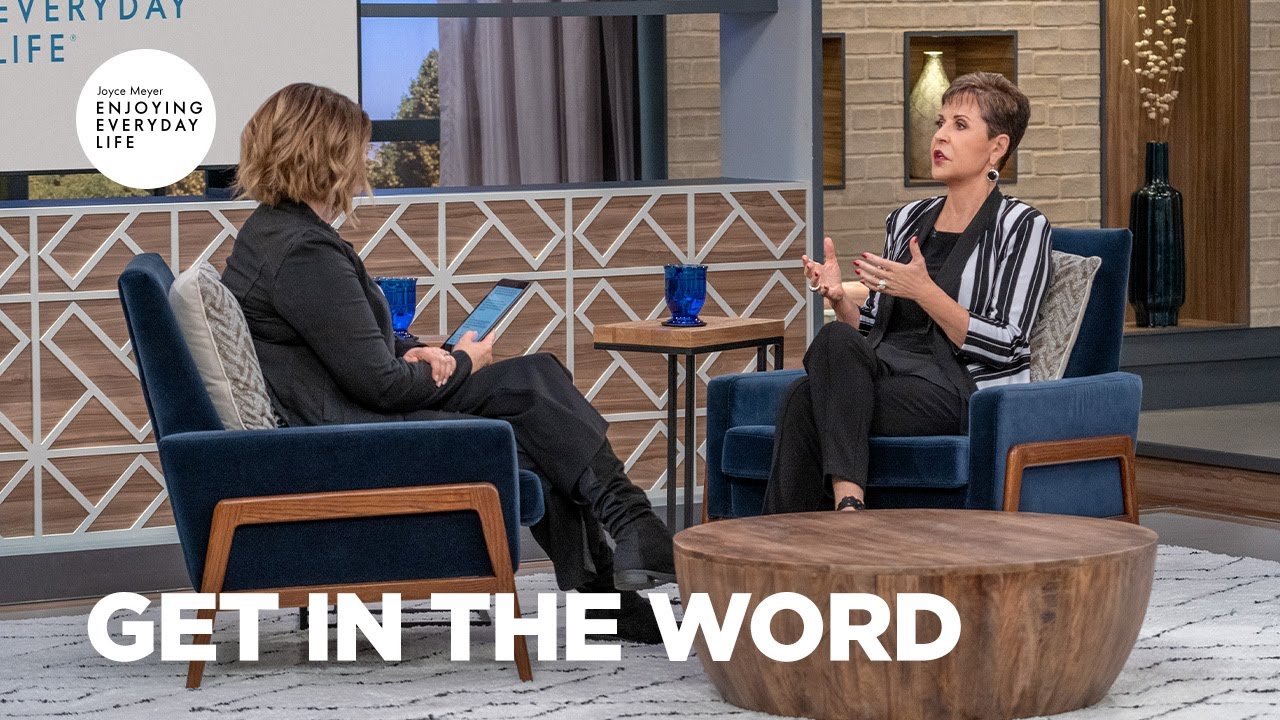 Get in the Word | Joyce Meyer | Enjoying Everyday Life