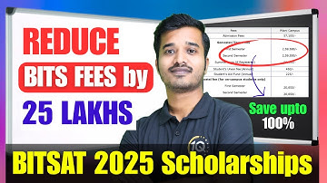 BITSAT 2025: How to REDUCE BITS Pilani Fees🤑 Scholarships based on BITSAT 2025 Score?