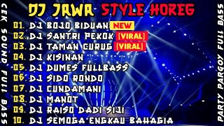 DJ BOJO BIDUAN STYLE HOREG || DJ JAWA SLOW TERBARU 2024 FULL ALBUM