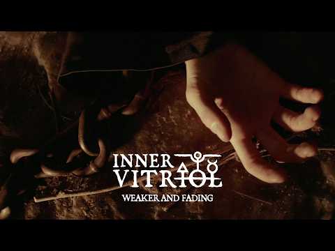 INNER VITRIOL - Weaker and Fading