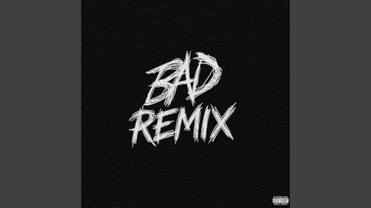 Watch BAD (REMIX) on YouTube Watch BAD (REMIX) on YouTube