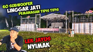Paman Feng Memantau Suara Linggar Jati 60 Subwoofermasih Tipis Sudah Ngeriii