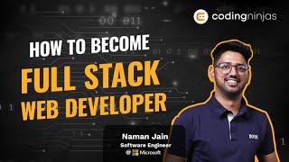 How to become Full Stack Web Developer | Full stack developer Roadmap | Coding Ninjas