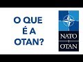A OTAN: O que é, porque continua a existir, e como funciona? (Portuguese version)