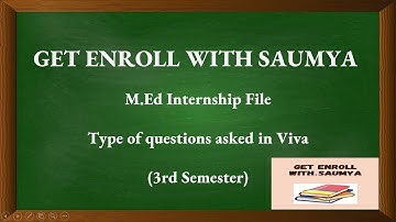 M.Ed Internship File (Sem 3) | Type of questions asked in Viva