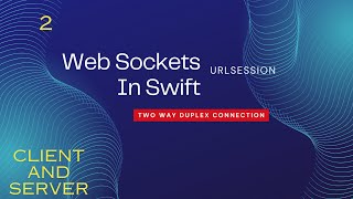 Websocket In Swift using URLSession Part 2