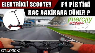 Elektrikli Scooter Ile F1 Pistini Kaç Dakikada Döndük ? Son Hız Kaç? Vlog