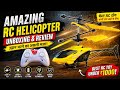 🚁 Amazing RC Helicopter Unboxing & Review | ₹1000 से कम में बेस्ट उड़ने वाला खिलौना!