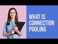 What Is Connection Pooling | Java Tech Bites