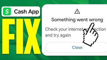 How To FIX Cash App Something Went Wrong Please Check Your Network Connection