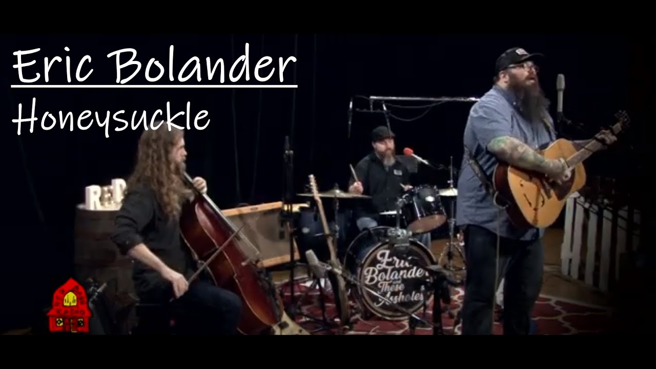 Watch Eric Bolander - Honeysuckle on YouTube Watch Eric Bolander - Honeysuckle on YouTube