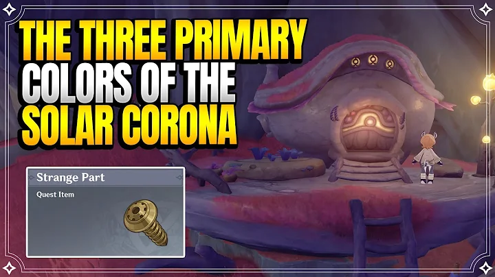 The Three Primary Colors of the Solar Corona | World Quests & Puzzles |【Genshin Impact】 - DayDayNews