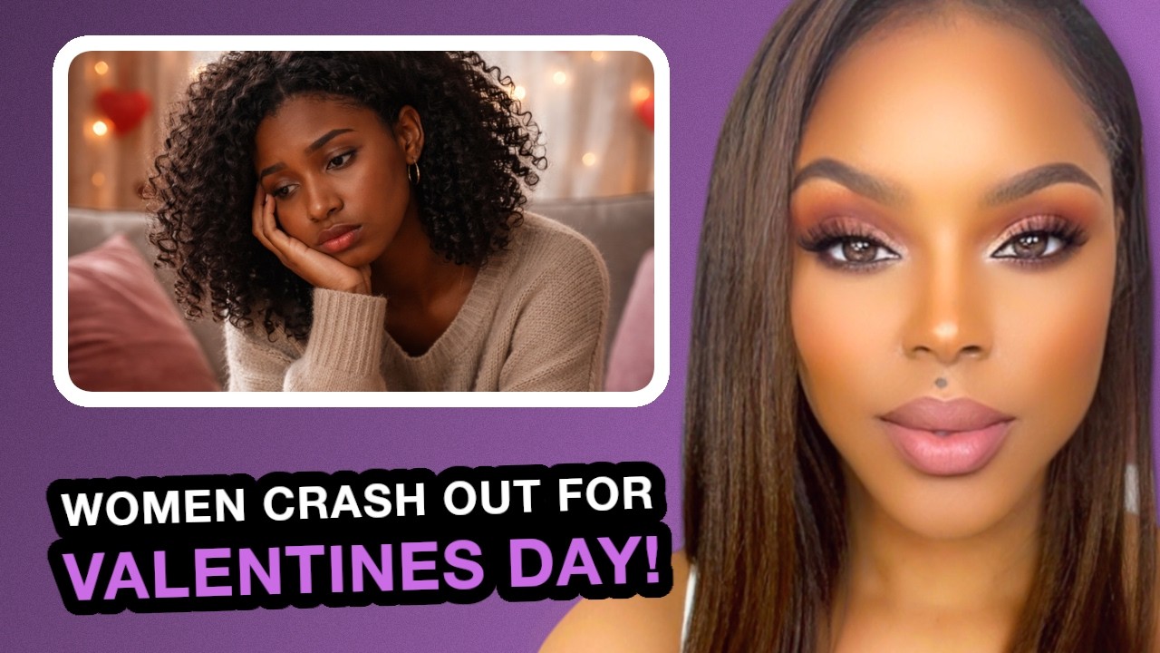 Women Don't Have Men For Valentine's Day & They're CRASHING OUT!