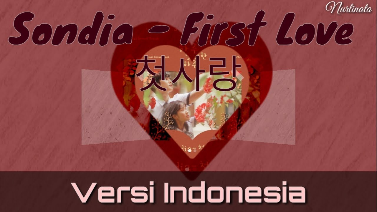 Sondia - First Love 첫사랑 Versi Indonesia (Ost. Extraordinary Love) | by ...