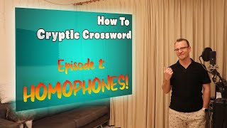 How To Cryptic Crossword - Ep 2: Homophones