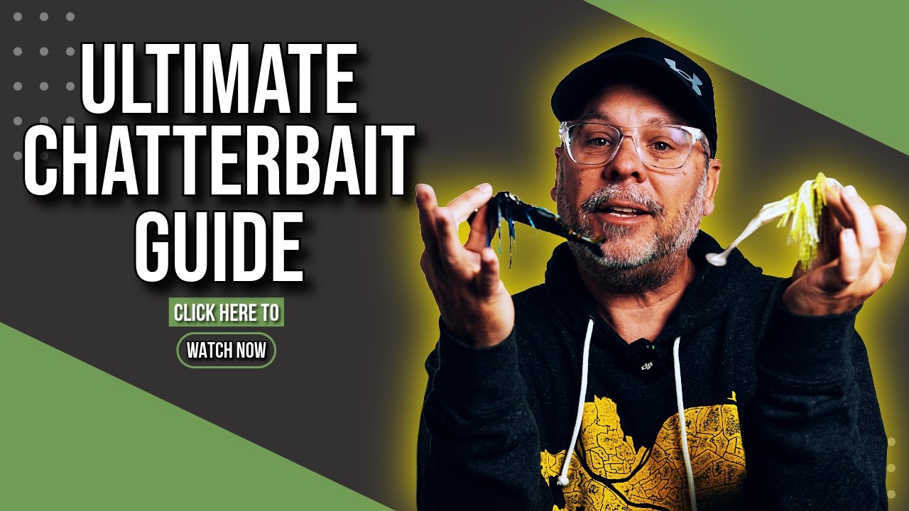 Ultimate Chatterbait Guide