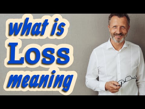 Loss | Meaning of loss