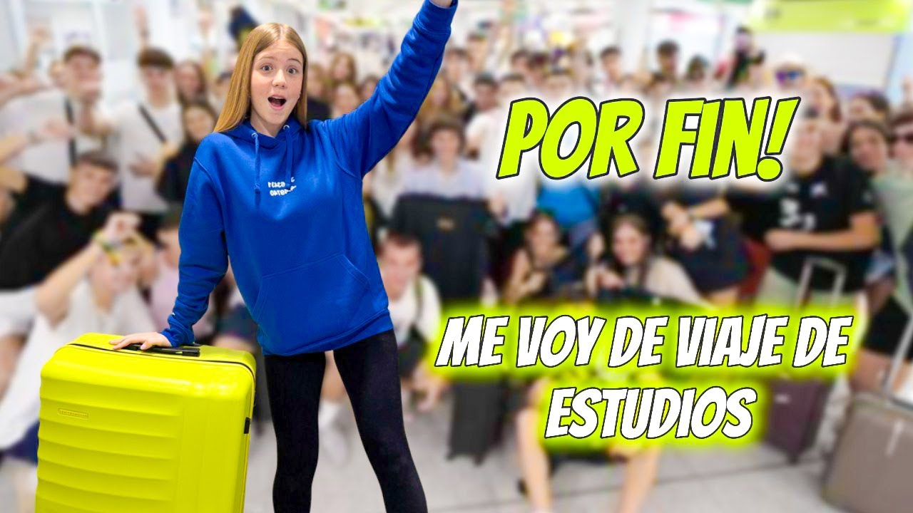 ME VOY DE VIAJE DE ESTUDIOS 4º ESO DANIELA GO