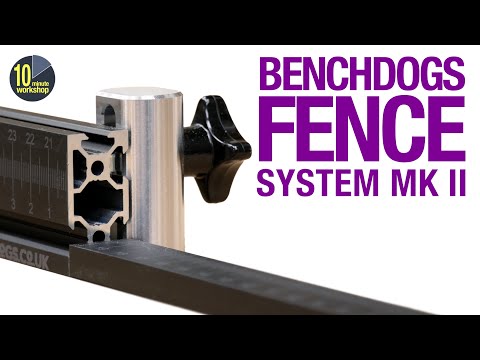 Benchdogs Fence System Mk 2 [video 419][Gifted/Ad**]