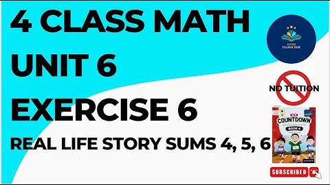 Class 4 - Mathematics - Chapter 6 - exercise 6 Word Problems | Real Life Story Sums 4, 5, 6