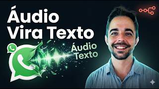AULA 7: Transcrição de Áudio no N8N | Treinamento Agentes WhatsApp