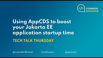 Tech Talk Thursday: Using AppCDS to boost your Jakarta EE application startup time.