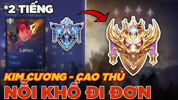 120 PHÚT LEO RANK TỪ KIM CƯƠNG LÊN CAO THỦ - CƠN ÁC MỘNG ĐI ĐƠN GẶP GỠ CÁC “THẦN ĐỒNG TINH ANH”