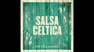 Salsa Celtica - The Tall Islands (Full Album)