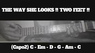 THE WAY SHE LOOKS !! TWO FEET !! HOW TO PLAY CHORDS TUTORIAL GUITAR
