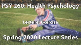 Exercise || Health Psychology (PSY 260)