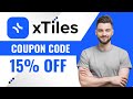 Xtiles Coupon Code 2025 - Best Xtiles Promo Code