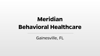 Meridian Behavioral Healthcare - WUFT's Greater Good