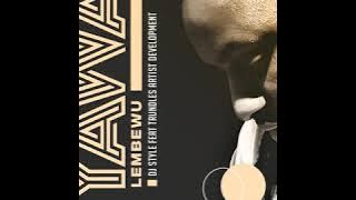 DJ Style feat Trundles artist development-Yawa Lembewu