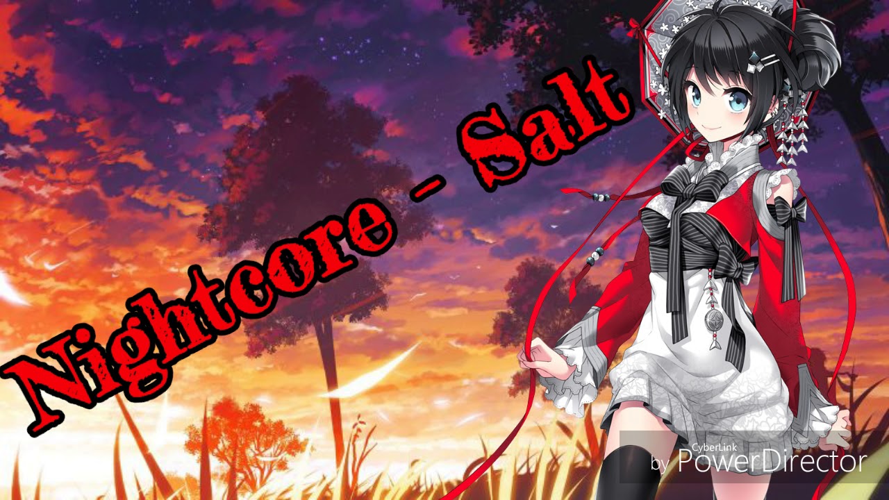 Nightcore - Salt