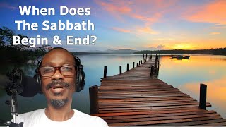 When Does The Sabbath Begin And End?