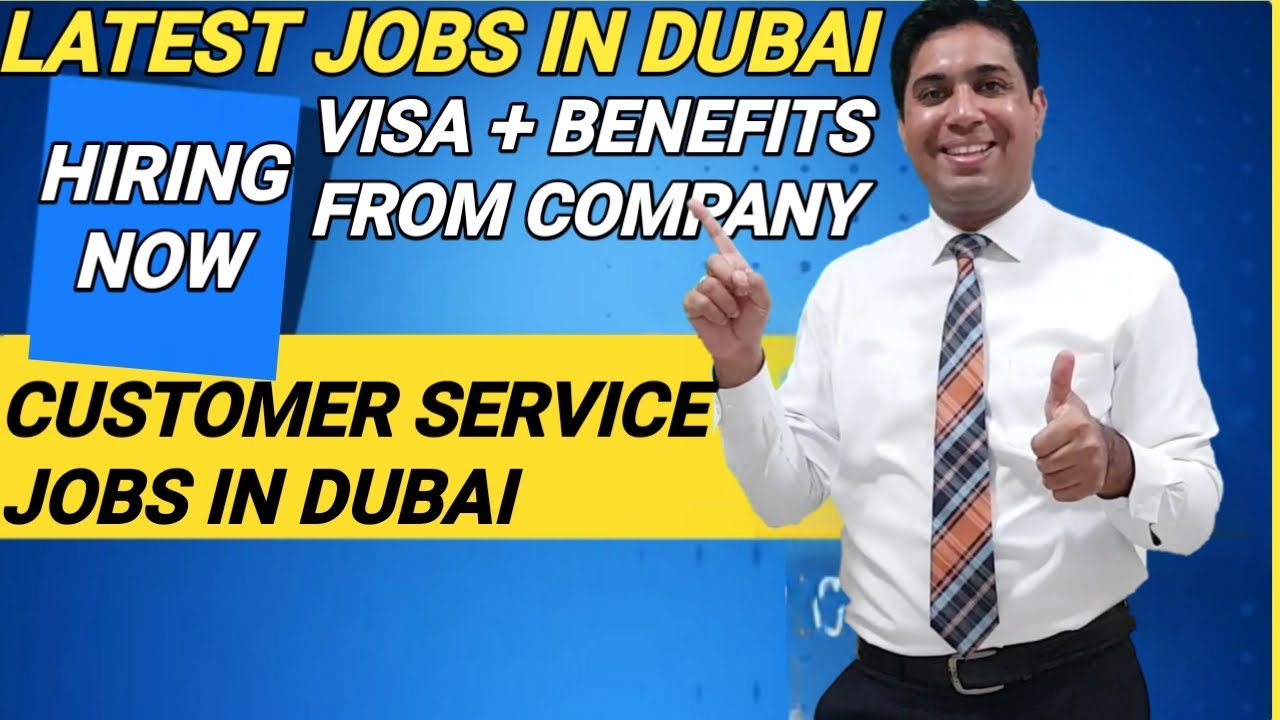 Dubai Customer Service Vacancies YouTube