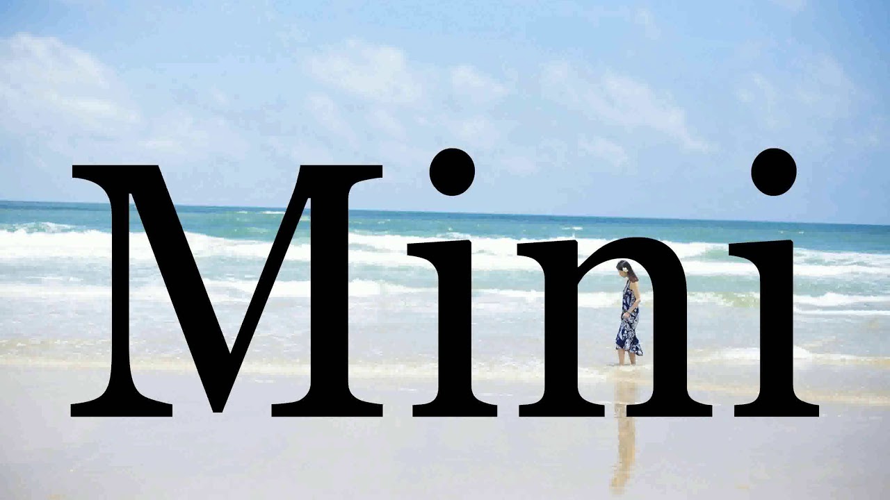 How To Pronounce Mini🌈🌈🌈🌈🌈🌈Pronunciation Of Mini YouTube
