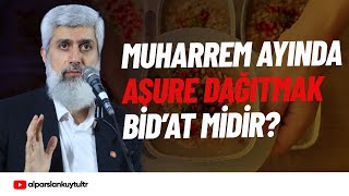 Muharrem Ayında Aşure Dağıtmak Bidat Midir Alparslan Kuytul Hocaefendi
