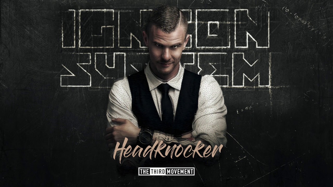 Watch Igneon System - Headknocker on YouTube Watch Igneon System - Headknocker on YouTube