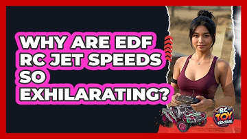 Why Are EDF RC Jet Speeds So Exhilarating? - RC Toy Central