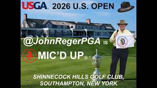 MIC’D UP® EPISODE US Open Shinnecock @WildBillStoroe @PGATOUR Golf Weather & Banter w/@JohnRegerPGA