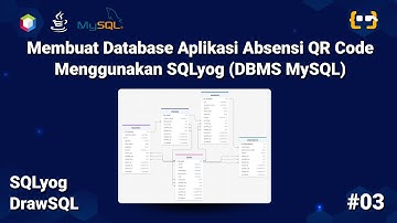 Membuat Database Aplikasi Absensi QR Code Menggunakan SQLyog  | MySQL | SQLyog - DrawSQL | Part 3