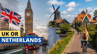 The UK VS. The Netherlands - Which Country Offers A Better Life