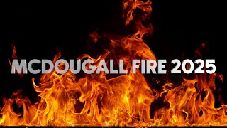 McDougall Fire Recap 2025