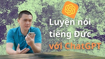 Cải thiện kỹ năng nói tiếng Đức với ChatGPT | Hiệp và tiếng Đức