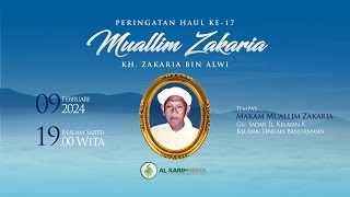Peingatan Haul Ke17 Muallim Zakaria kh Zakaria Bin Alwi Kelayan Tengah  Banjarmasin 09022024
